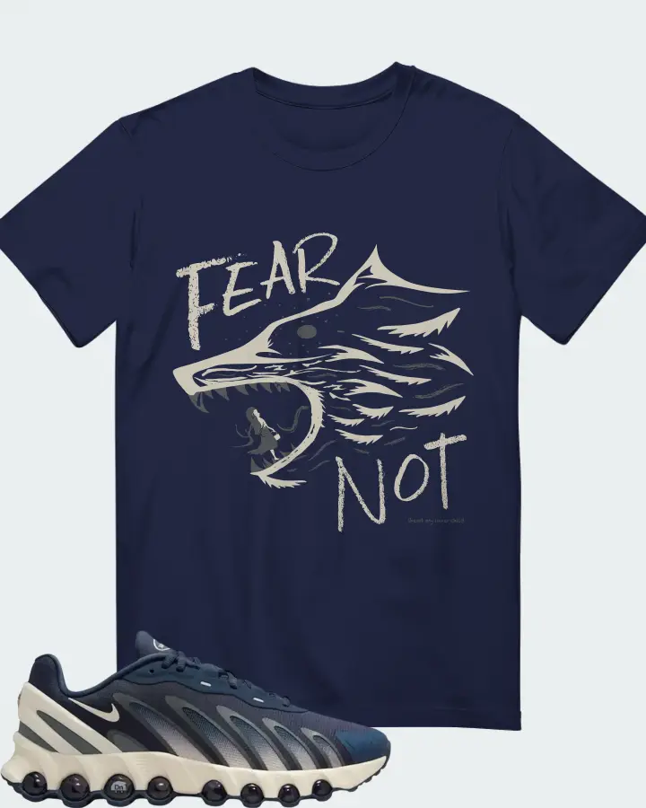 FEAR NOT