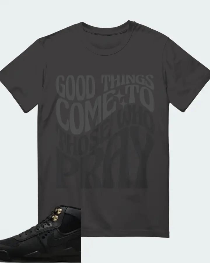 Dark Grey & Black Sneaker Sneaker Matching Dark Grey T-Shirt - Good Things Come To Those Who Pray