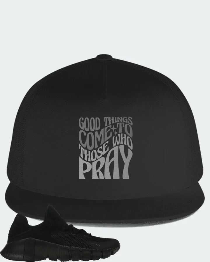 Nike Free Metcon 4 Sneaker Matching Black Hat - Good Things Come To Those Who Pray