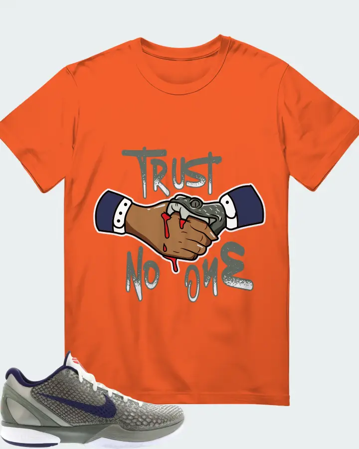 Nike Kobe 6 Sneaker Matching Orange T-Shirt - Trust No One