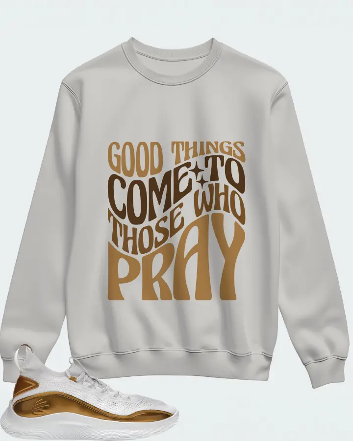 Under Armour Curry Flow 8 Sneaker Matching Grey Sweatshirt - Good Things Come To Those Who Pray