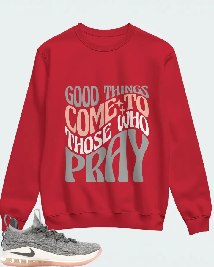 Nike LeBron 15 Low Sneaker Matching Red Sweatshirt - Good Things Come To Those Who Pray