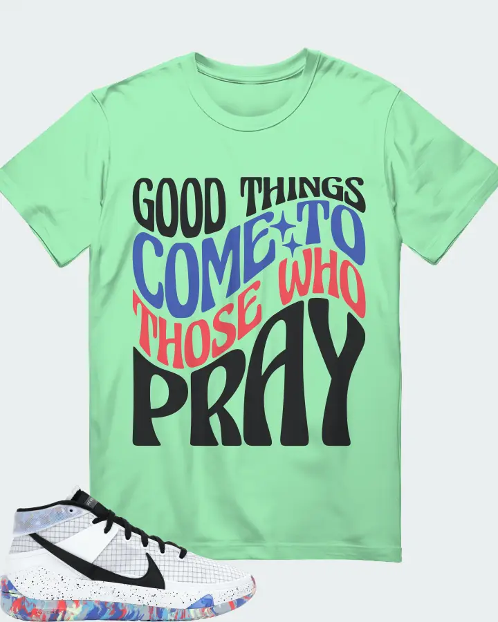 Nike KD 13 Sneaker Matching Fresh Mint T-Shirt - Good Things Come To Those Who Pray