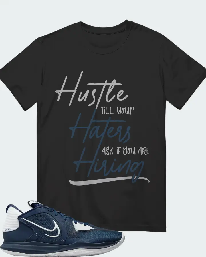Nike Kyrie 5 Low TB Sneaker Matching Graphite T-Shirt - HUSTLE TILL YOUR HATERS ASK