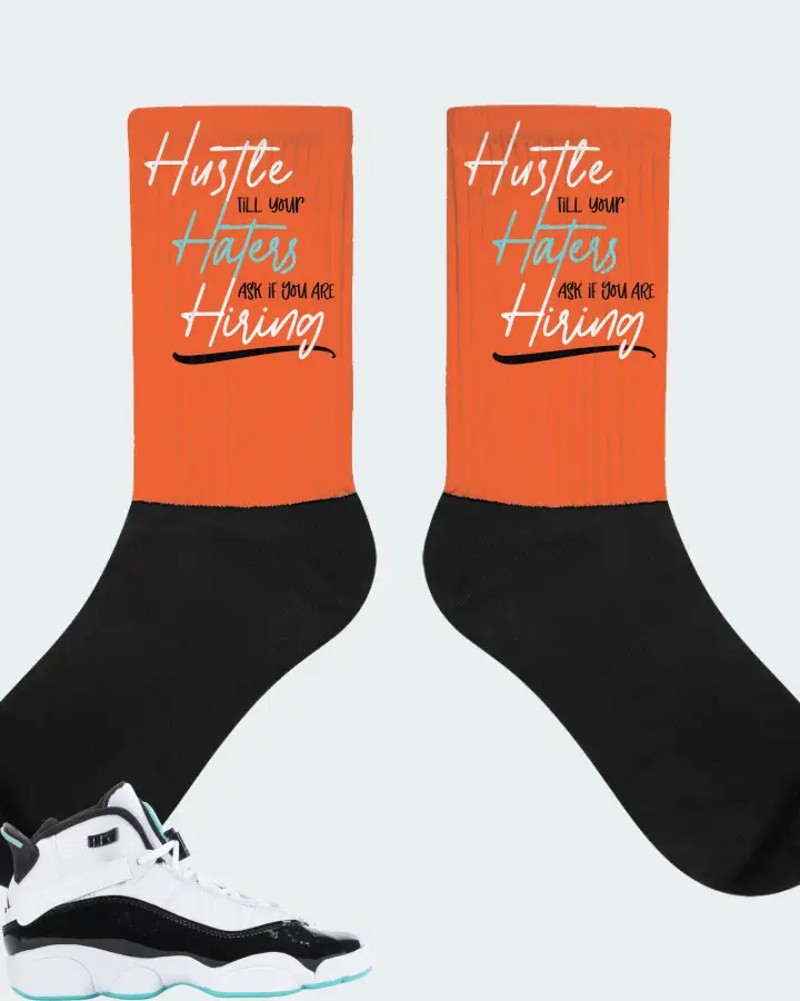 Jordan 6 Rings Sneaker Matching Orange Socks - HUSTLE TILL YOUR HATERS ASK