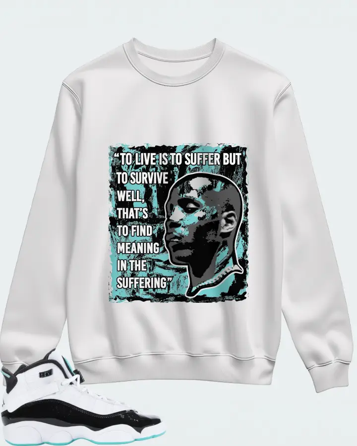 Jordan 6 Rings Sneaker Matching White Sweatshirt - DMX Suffer Quote