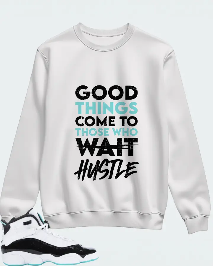 Jordan 6 Rings Sneaker Matching White Sweatshirt - Good Things Come