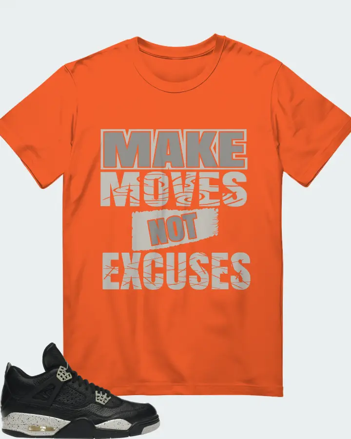 Jordan 4 Retro Sneaker Matching Orange Gildan T-Shirt - Make Moves Not Excuses