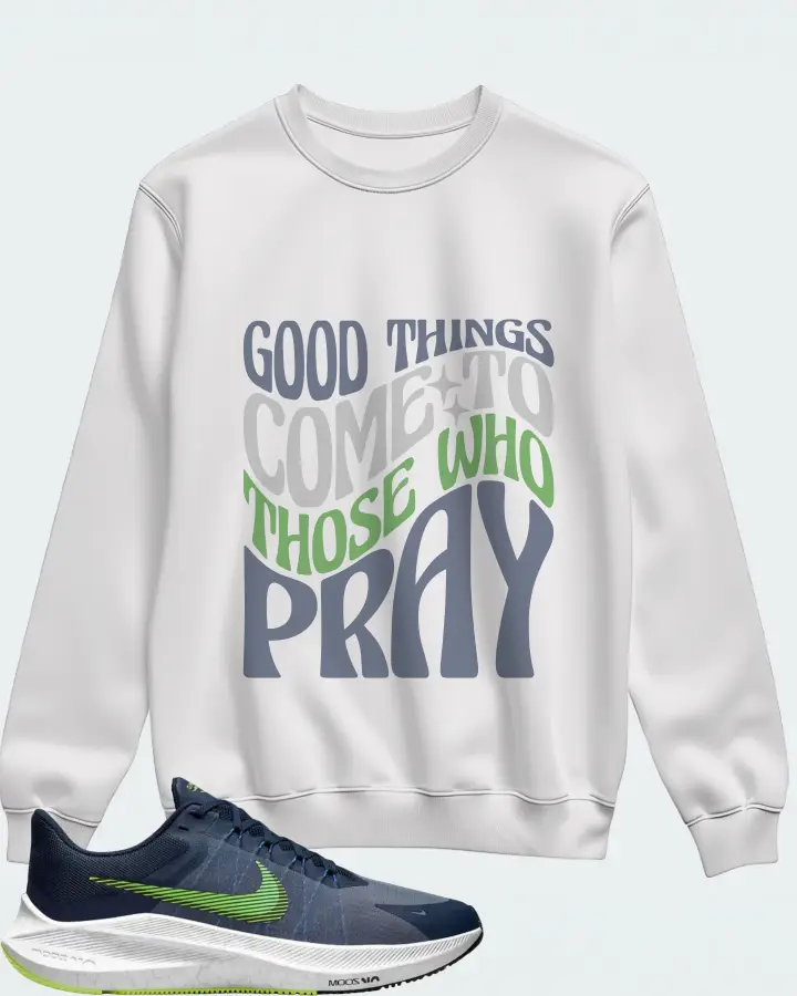Nike Zoom Winflo 8 Sneaker Matching White Sweatshirt - Good Things Come To Those Who Pray