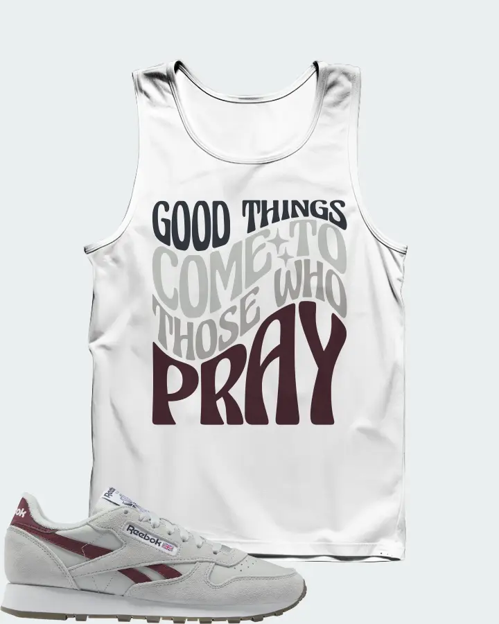 Reebok Classic Leather Sneaker Matching White Tank Top - Good Things Come To Those Who Pray