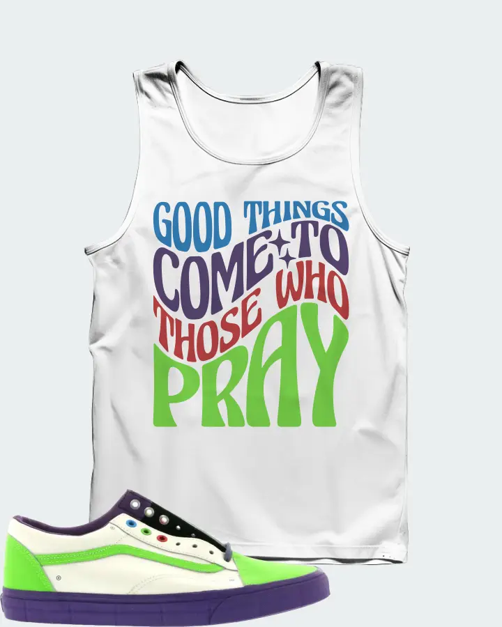 Vans Old Skool Sneaker Matching White Tank Top - Good Things Come To Those Who Pray