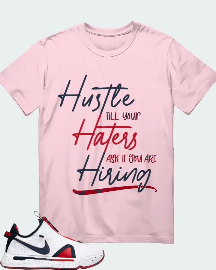 Nike PG 4 Sneaker Matching Soft Pink T-Shirt - HUSTLE TILL YOUR HATERS ASK