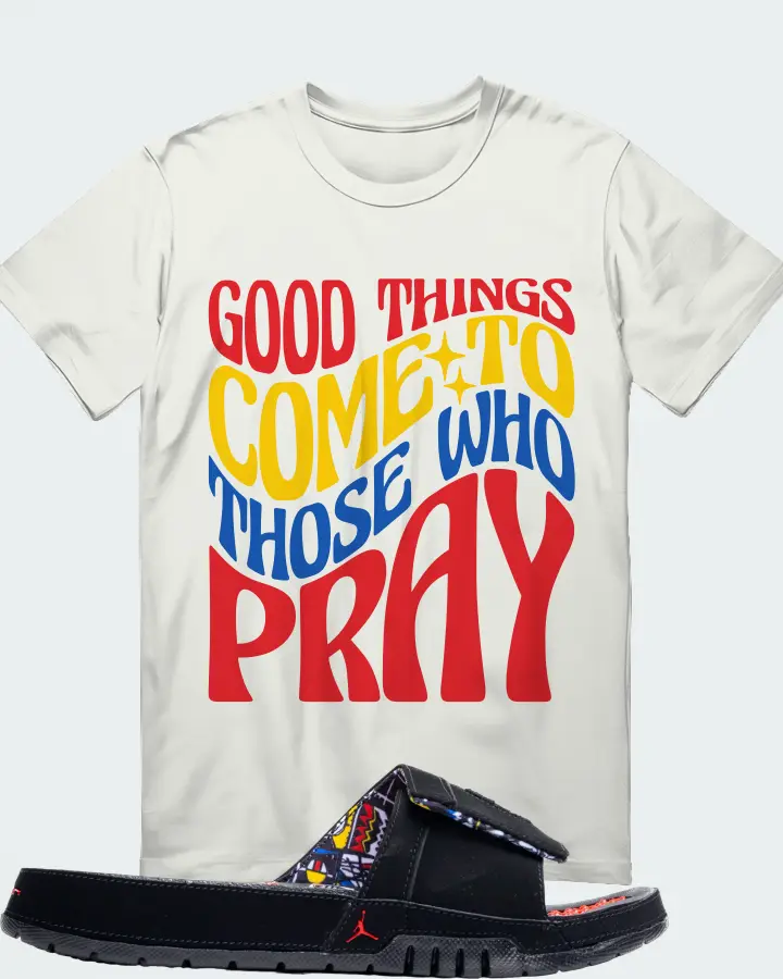 Jordan Hydro 8 Retro Slide Sneaker Matching Ash T-Shirt - Good Things Come To Those Who Pray