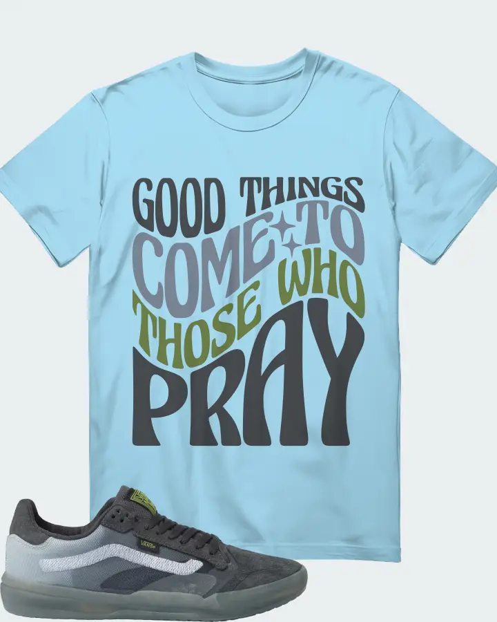 Vans EVDNT UltimateWaffle Sneaker Matching Ocean Blue T-Shirt - Good Things Come To Those Who Pray