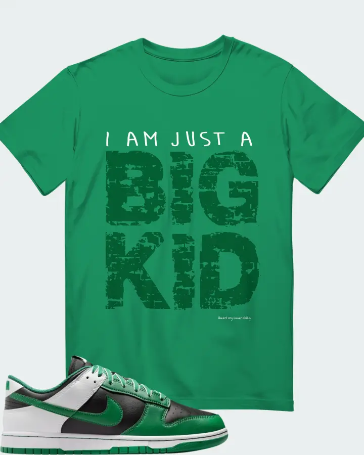I am just a BIG KID