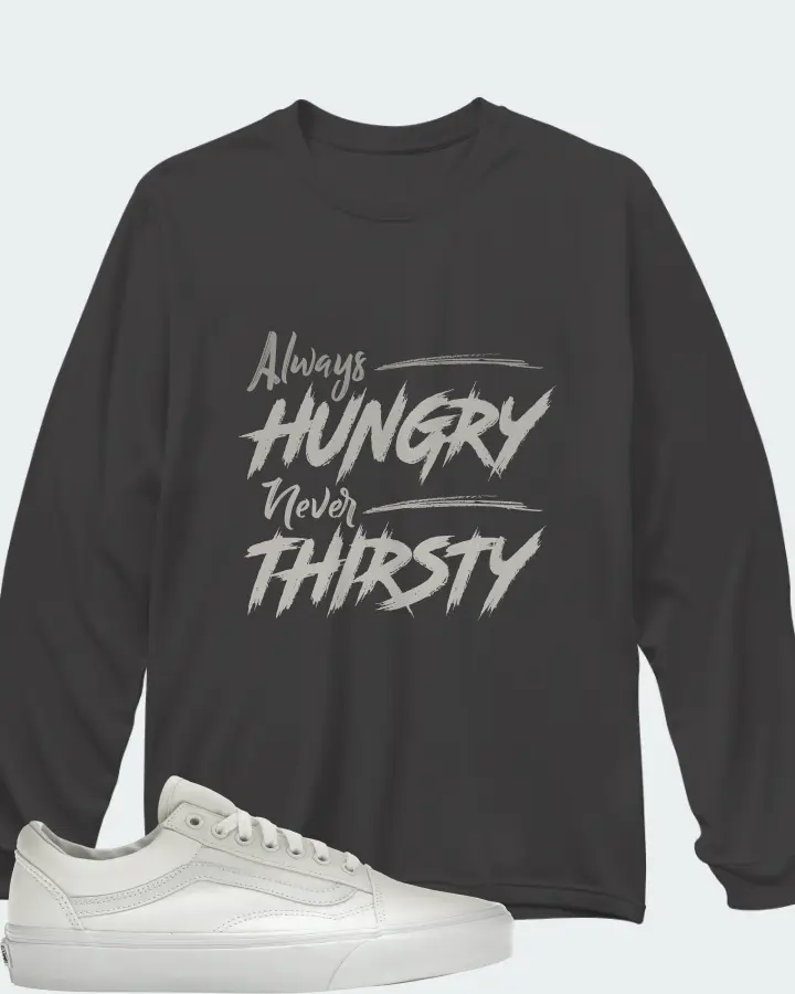 Vans Old Skool Sneaker Matching Dark Grey Long Sleeve T-Shirt - Always HUNGRY Never THIRSTY